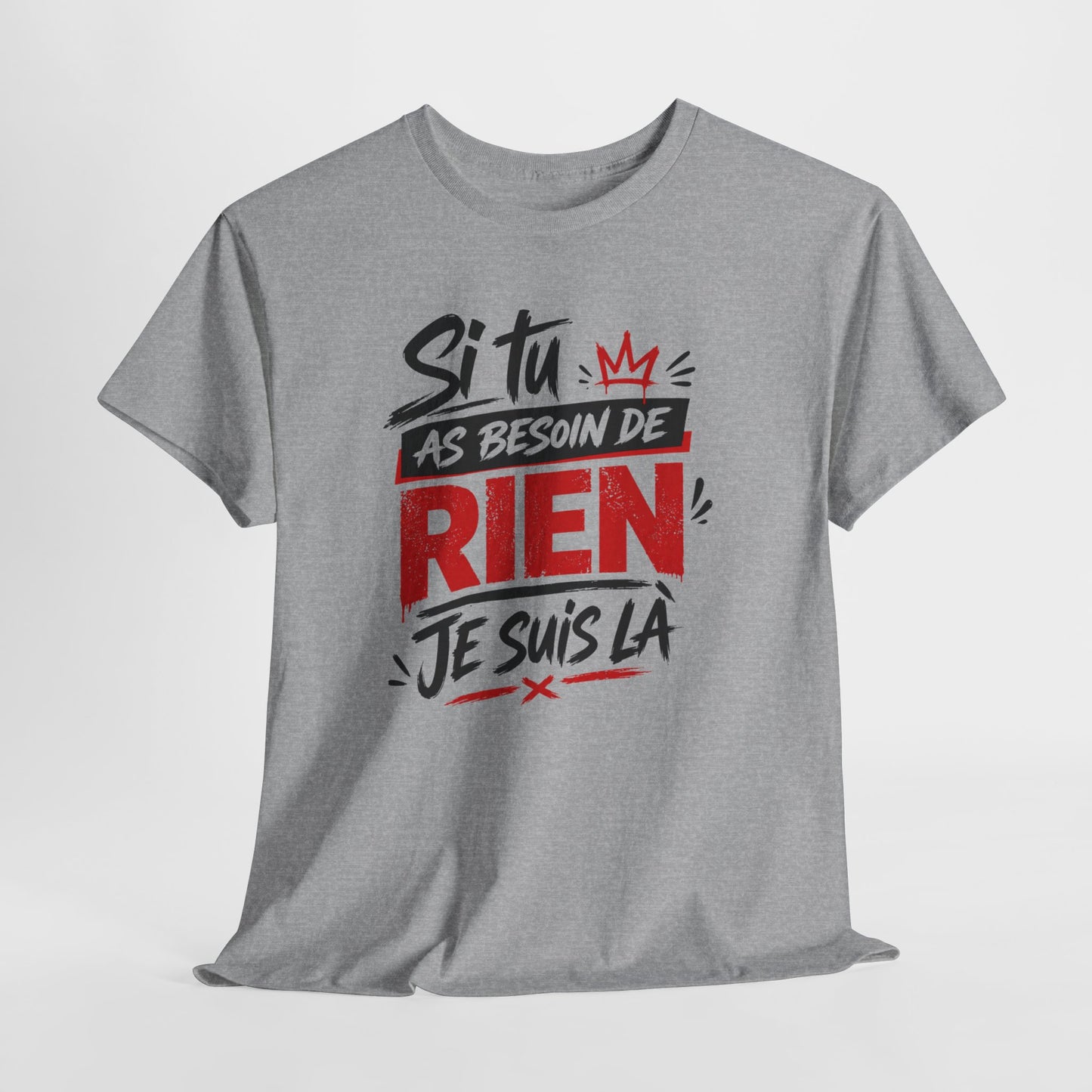 T-Shirt Humour Homme “Si Tu As Besoin de Rien Je Suis Là” – Tee Shirt Drôle Humour Sarcastique Cadeau Homme