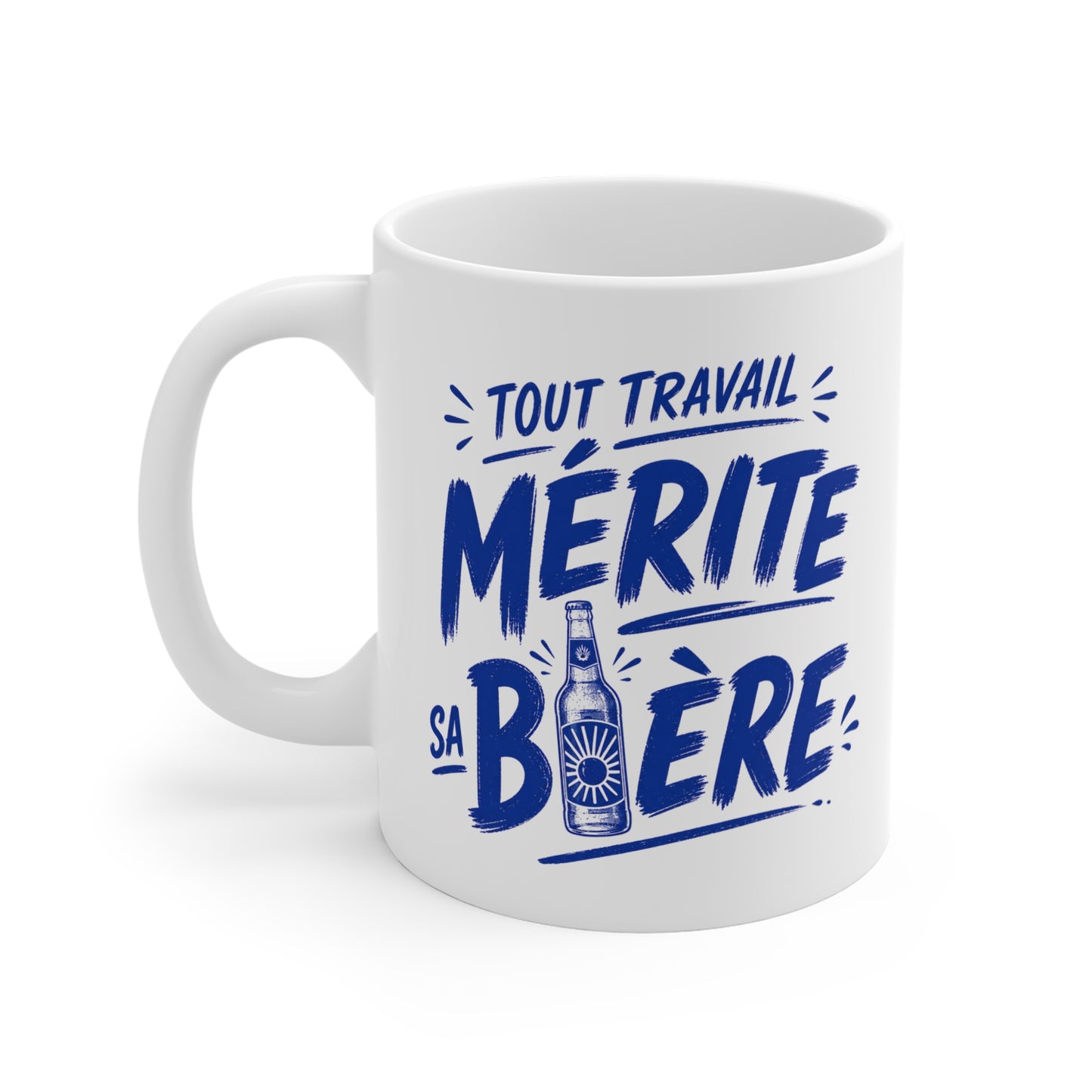 Tasse Tout Travail Mérite Sa Bière – Mug Humour Apéritif et Bière – Cadeau Drôle Femme Homme 325ml