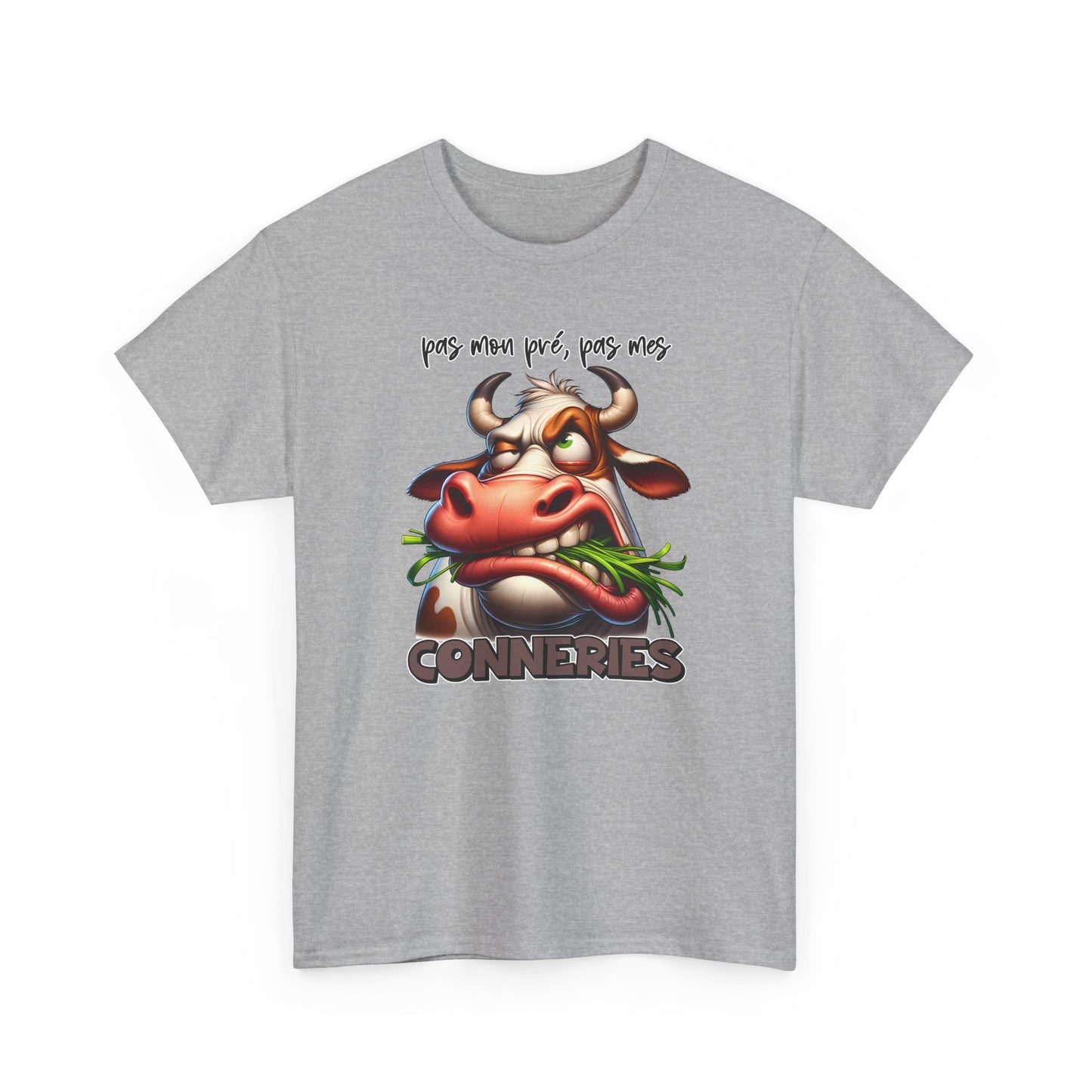 Tee Shirt Pas Mon Pré Pas Mes Conneries – T-Shirt Humour Vache Drôle – Cadeau Homme Femme Humour Décalé
