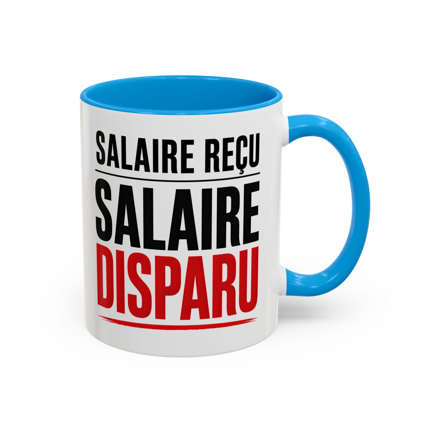 Mug Drôle Argent et Travail – Salaire Reçu Salaire Disparu – Cadeau Humour Bureau Collègue 325ml