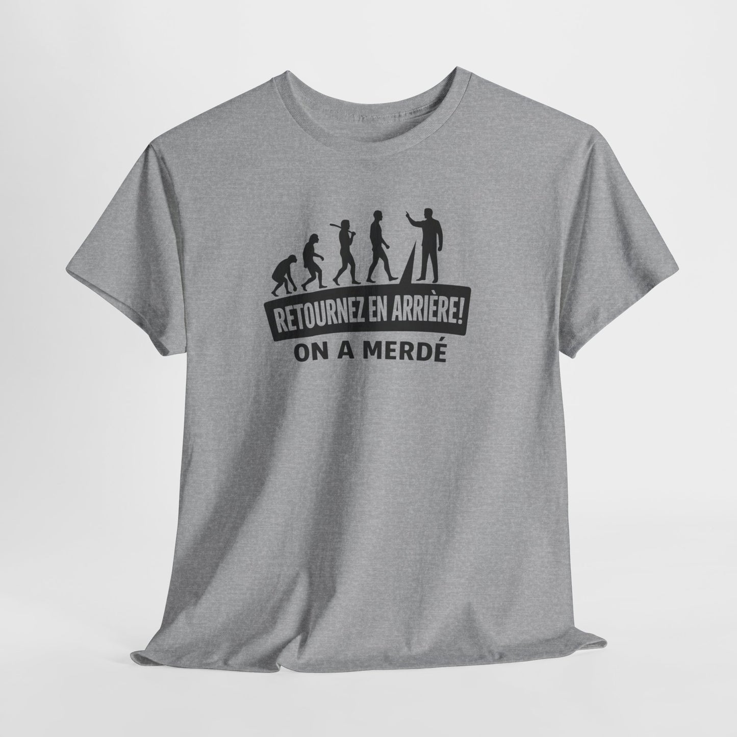 T-Shirt Humour Noir "Retournez en Arrière On a Merdé" – Design Évolution Drôle – Tee-Shirt Sarcastique Adulte