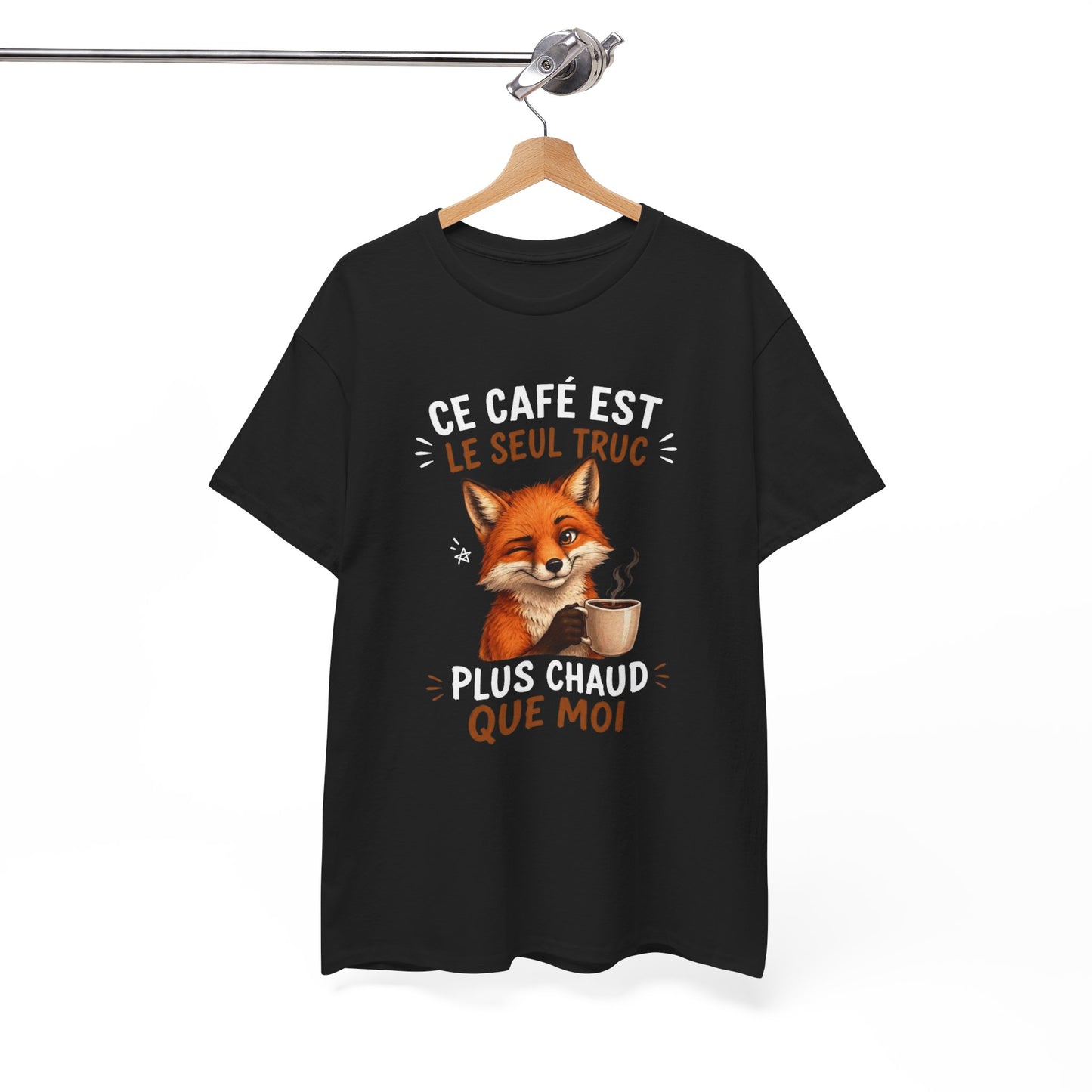 Tee-Shirt Ce Café Est Le Seul Truc Plus Chaud Que Moi – Renard Humoristique Amateur de Café – Cadeau Humour Homme Femme Adulte