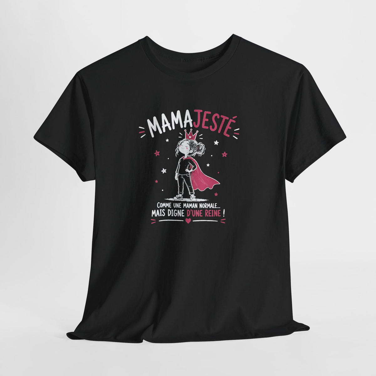 Tee Shirt Maman Femme – Mamajesté Comme une Maman Normale Mais Digne d’une Reine – T-Shirt Humour Cadeau Original