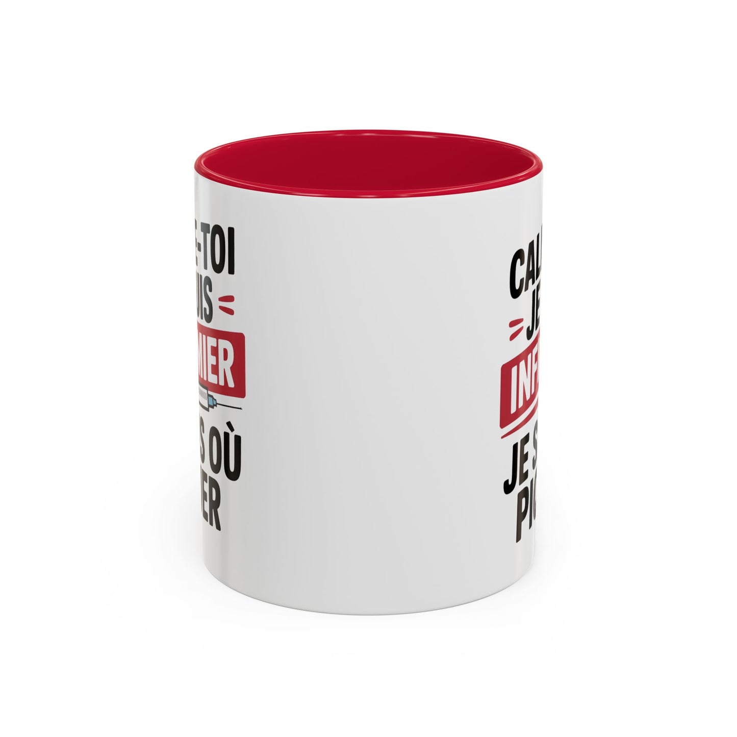 Tasse Infirmier Drôle “Calme-toi je suis infirmier je sais où piquer” – Mug Humour Métier Cadeau Collègue