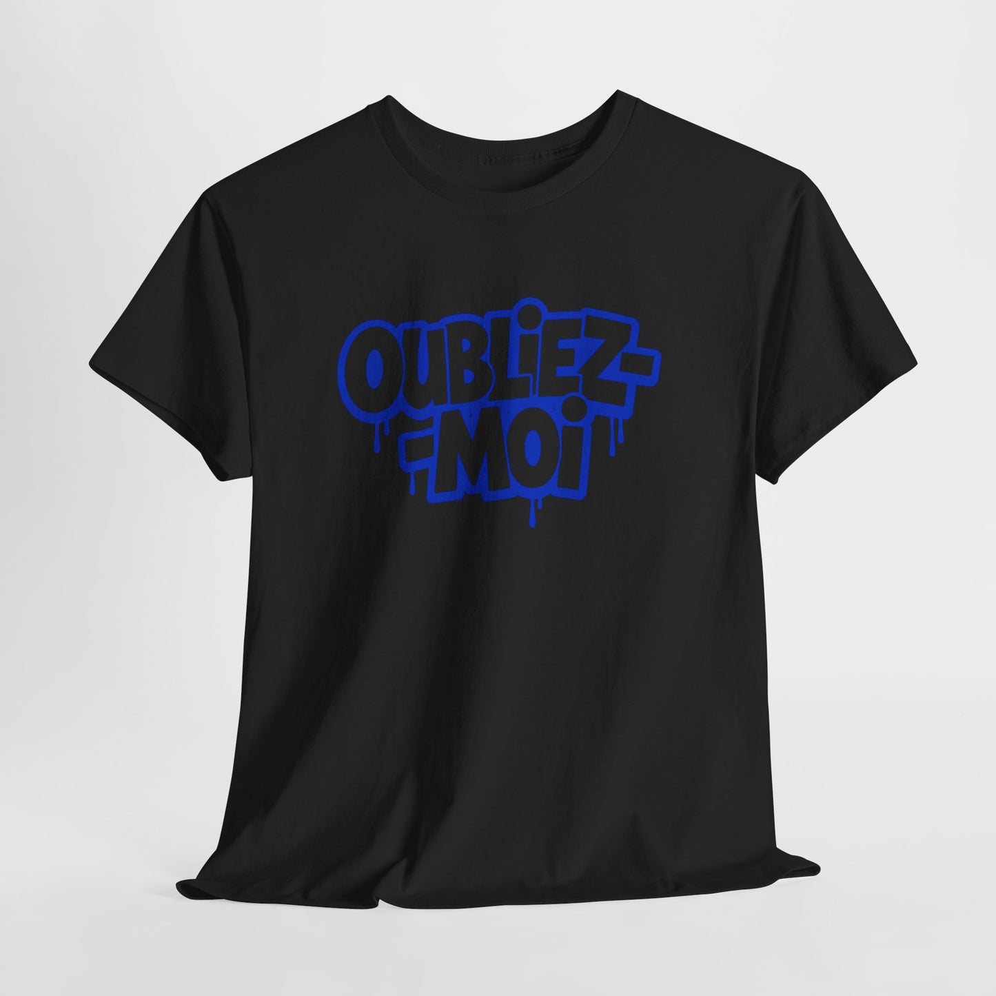 T-Shirt Oubliez Moi Homme Femme – Tee Shirt Graffiti Streetwear – Cadeau Style Urbain Noir Blanc Gris