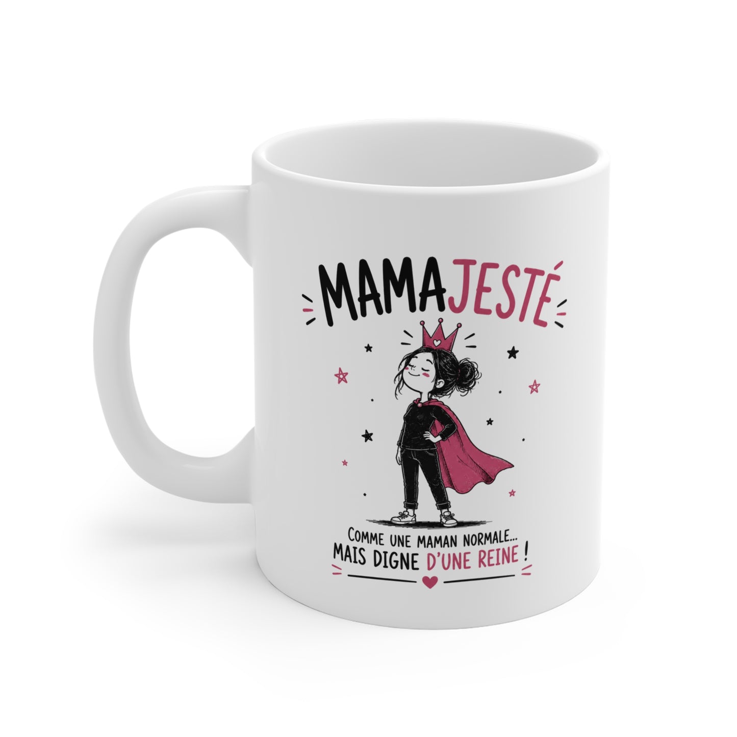 Mug Mamajesté – Comme une Maman Normale Mais en Version Royale – Tasse Humoristique pour Maman – Idée Cadeau Originale Anniversaire Fête des Mères Noël
