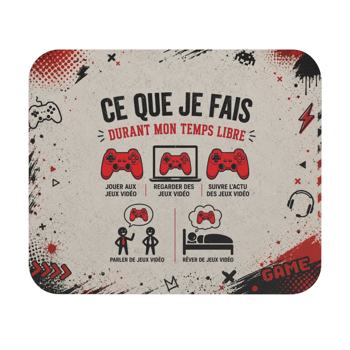 Tapis de Souris 22x18cm Gamer Humour Ce Que Je Fais Durant Mon Temps Libre Cadeau Joueur Jeux Vidéo Gaming Console PC