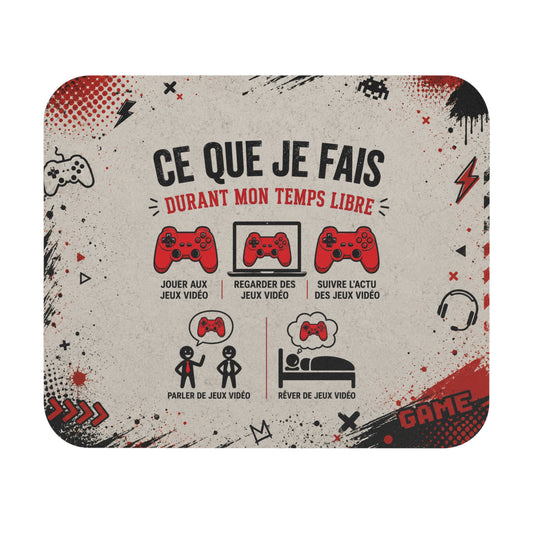 Tapis de Souris 22x18cm Gamer Humour Ce Que Je Fais Durant Mon Temps Libre Cadeau Joueur Jeux Vidéo Gaming Console PC