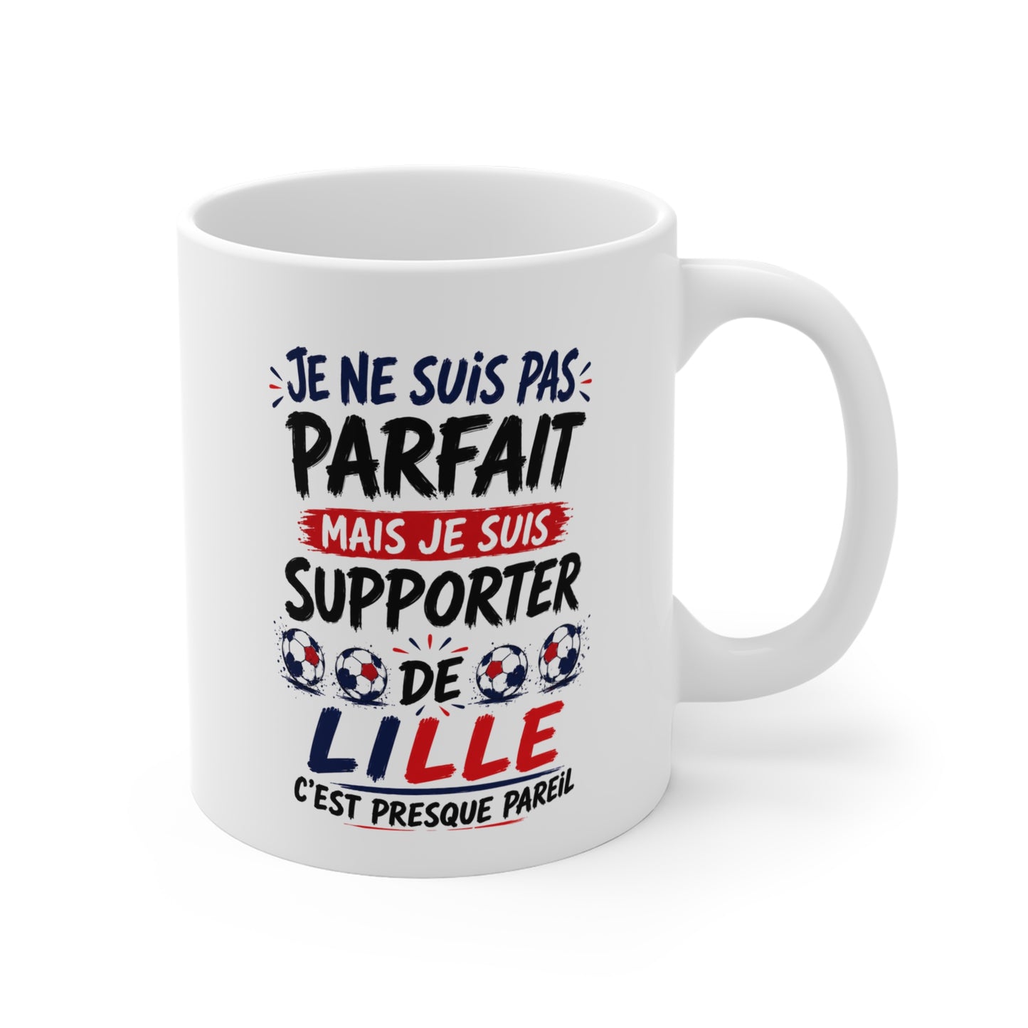Tasse Je Ne Suis Pas Parfait Mais Je Suis Supporter De Lille – Mug Humour Football – Cadeau Passionné de Football 325ml