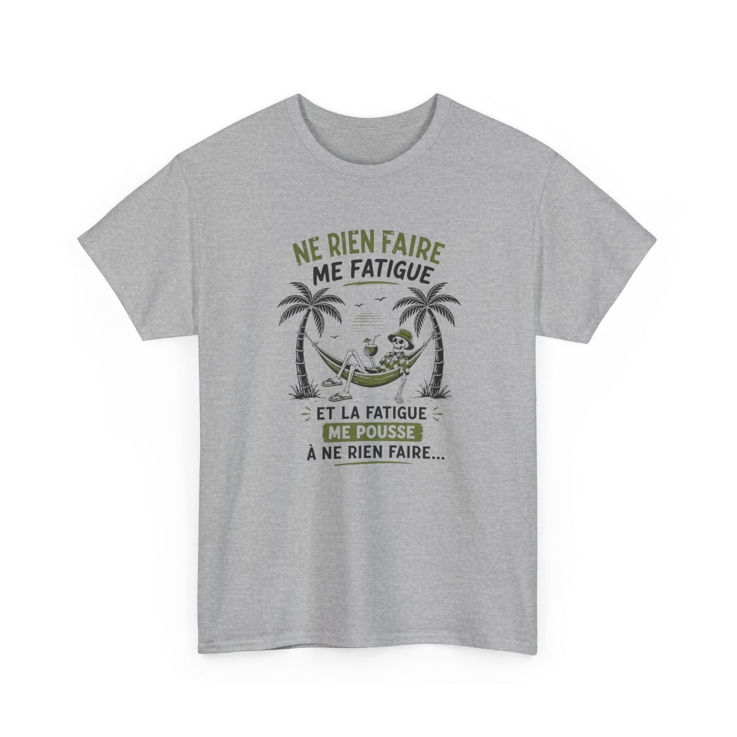 T-Shirt Humour Vacances Homme Femme – Ne Rien Faire Me Fatigue – Tee Shirt Flemme Détente Été Noir Blanc Gris