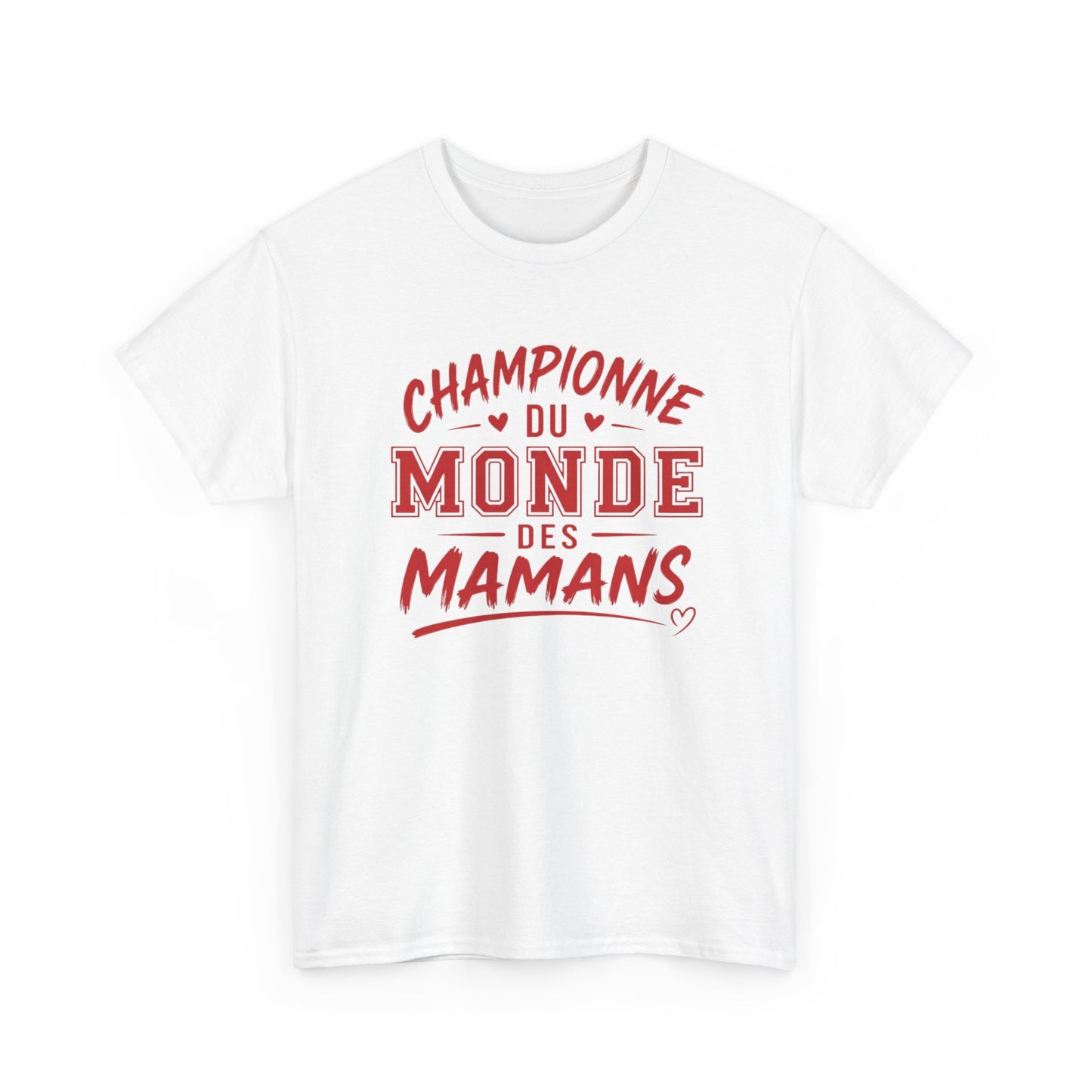T-Shirt Maman Humour – Championne du Monde des Mamans – Tee Shirt Femme Cadeau Maman
