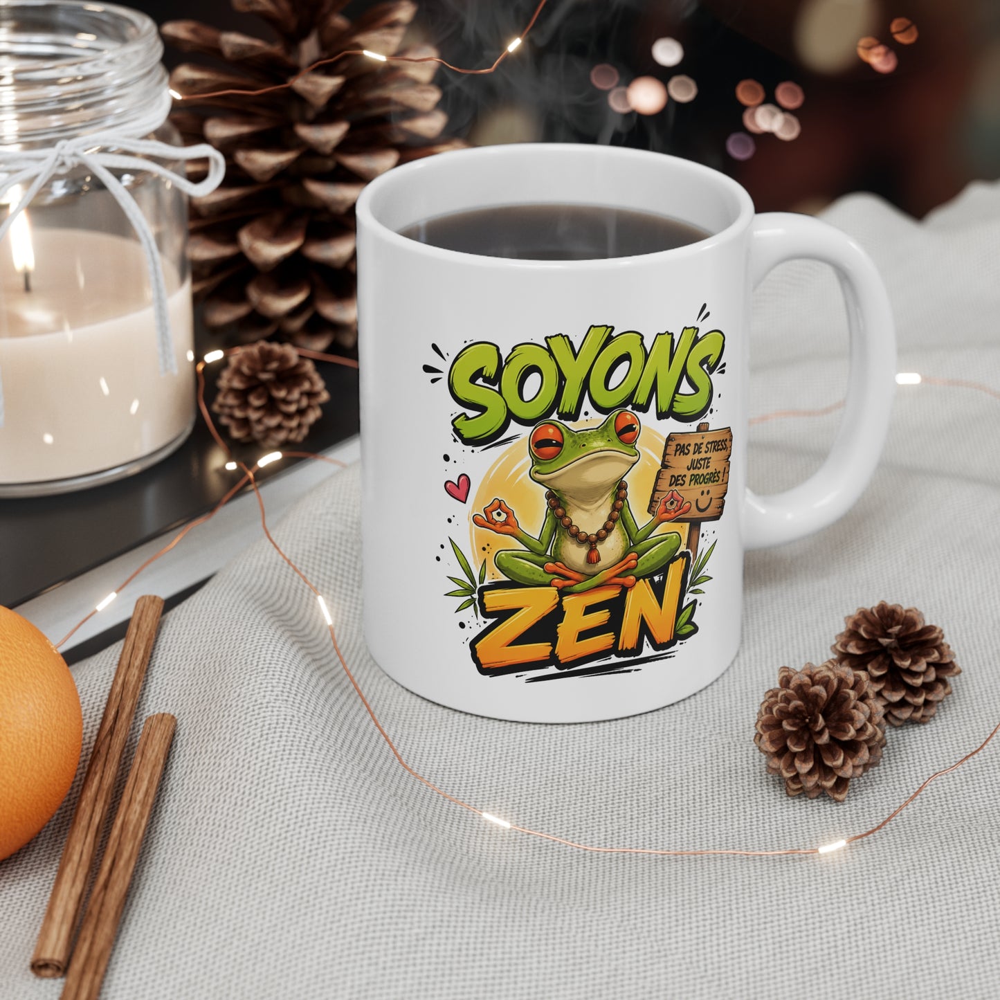 Tasse Soyons Zen Pas de Stress Juste des Progrès – Mug Humour Relaxation Homme Femme 325ml