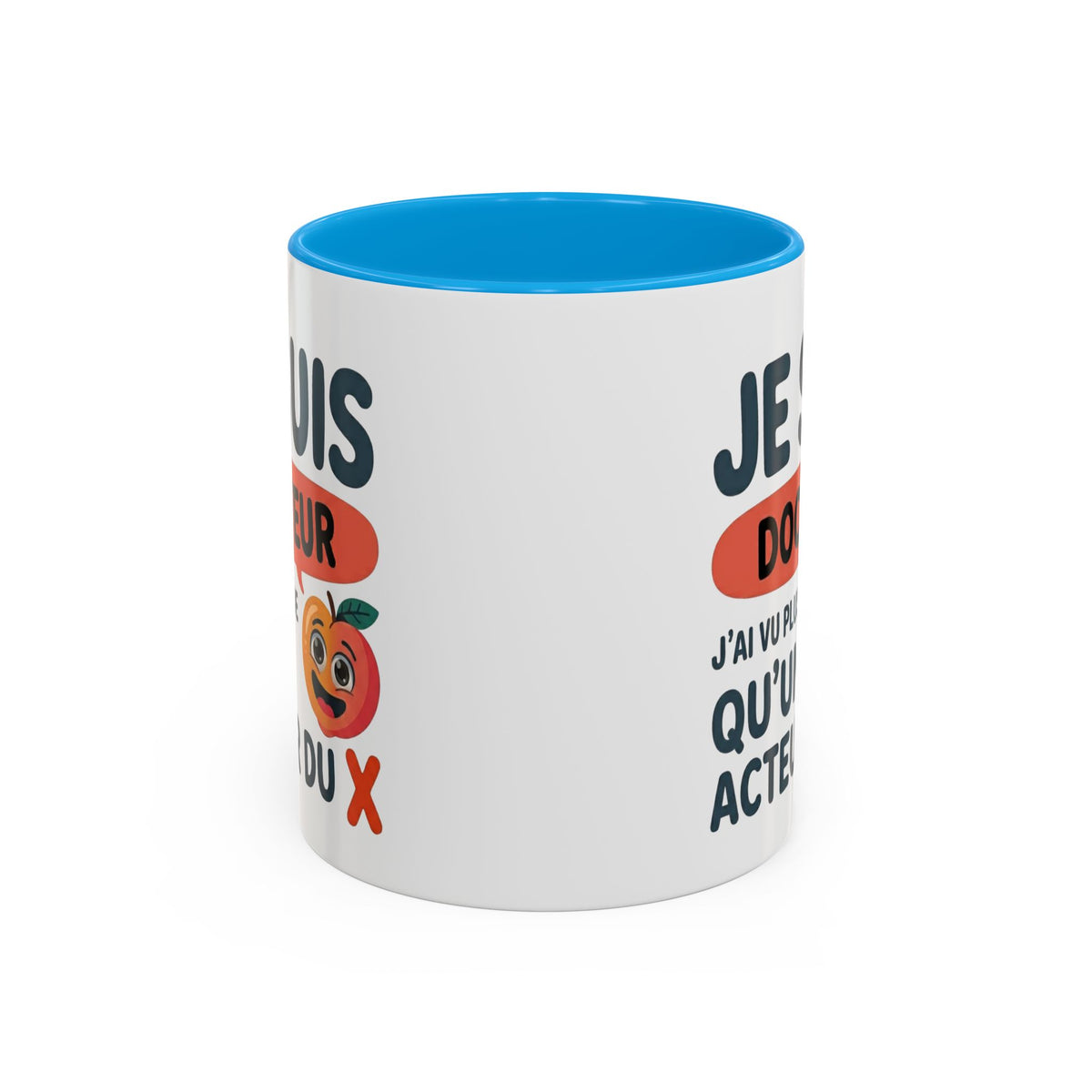 Mug Je Suis Docteur – J’ai Vu Plus de qu'un Acteur du X – Tasse Humour Homme – Cadeau Drôle Original Noir Bleu Rouge