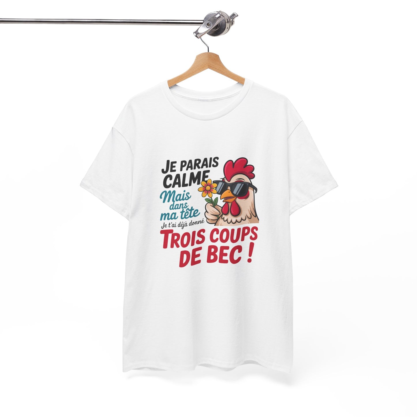 Tee Shirt Humour Poule Je parais calme mais dans ma tête je t’ai déjà donné trois coups de bec – Cadeau