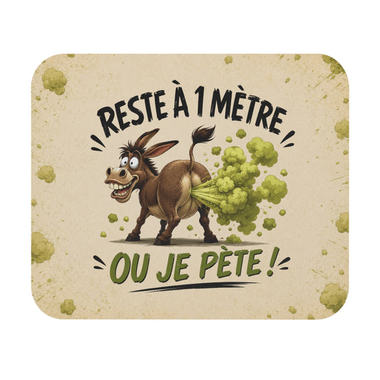 Tapis de Souris 22x18cm Reste à 1 Mètre ou Je Pète – Âne Humour – Cadeau Drôle Original