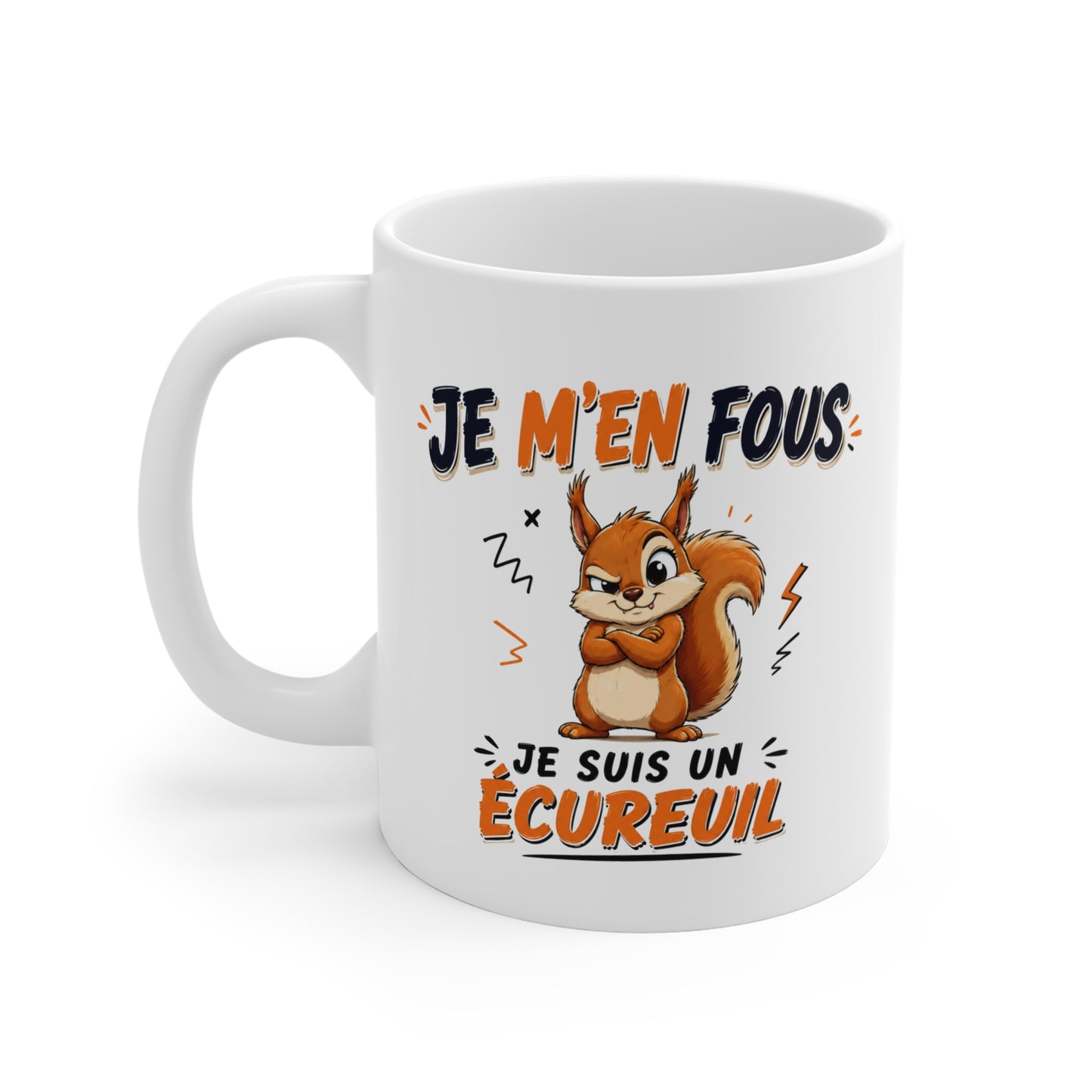Tasse Je M’en Fous Je Suis Un Écureuil – Mug Humour Animal Cartoon – Cadeau Original Drôle 325ml