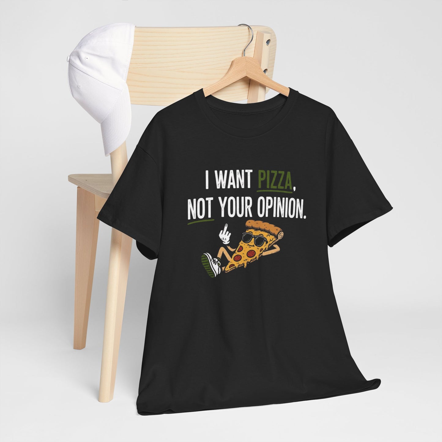 T-Shirt Pizza Humour Homme Femme – I Want Pizza Not Your Opinion – Tee Shirt Drôle Food Amateurs Pizza