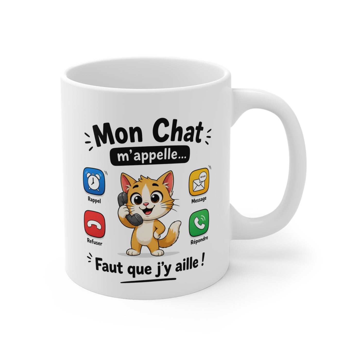 Tasse Mon Chat M’Appelle Faut Que J’y Aille – Mug Humour Chat Téléphone – Cadeau Homme Femme 325ml