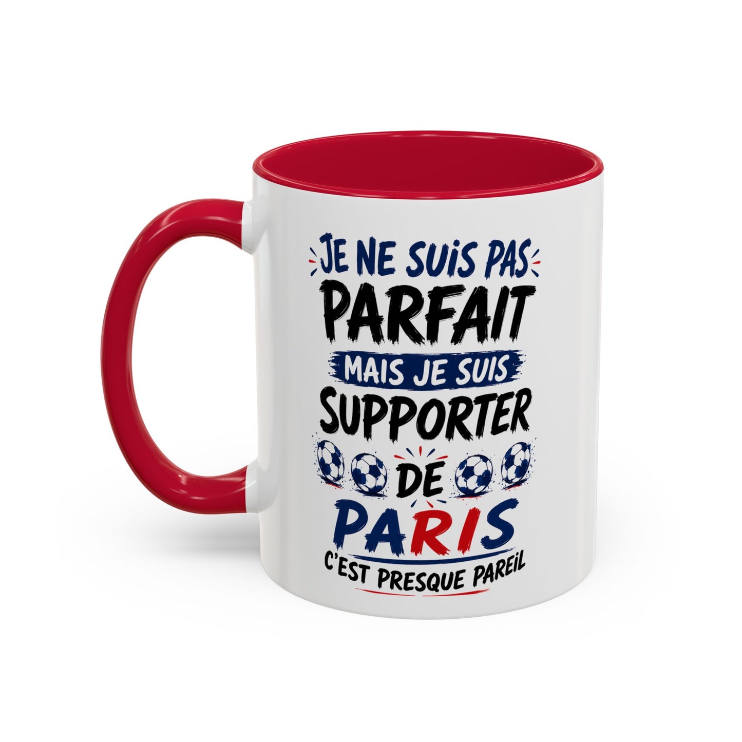 Tasse Je Ne Suis Pas Parfait Mais Je Suis Supporter de Paris – Mug Humour Football Supporter – Cadeau Football 325ml