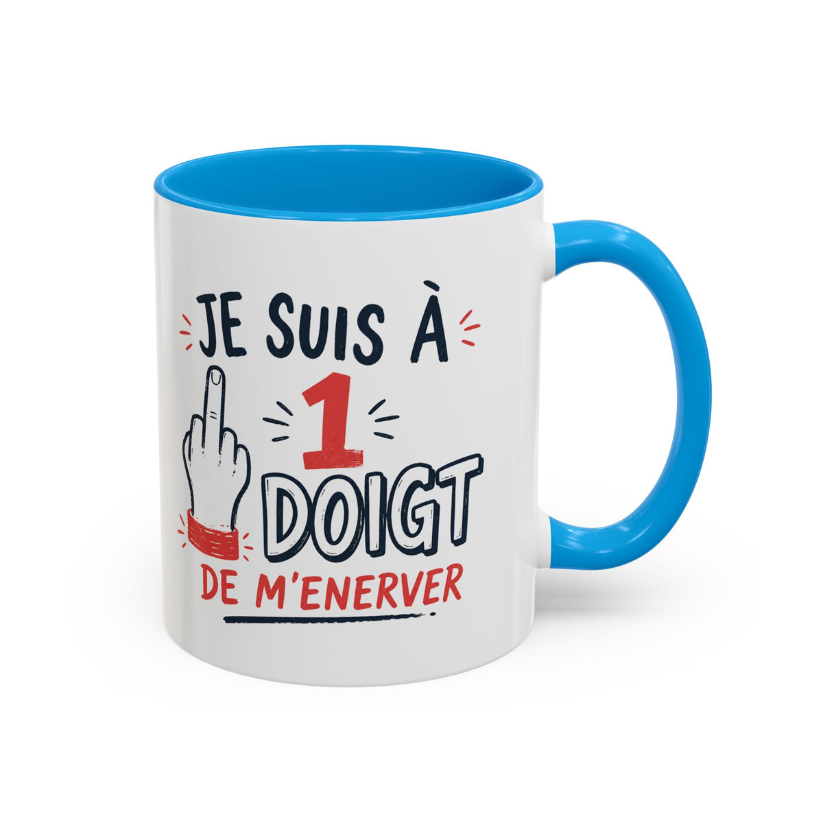 Mug Humour Doigt d’Honneur – Je Suis à 1 Doigt de M’énerver – Tasse Drôle Sarcastique – Cadeau Original Homme Femme noir bleu rouge