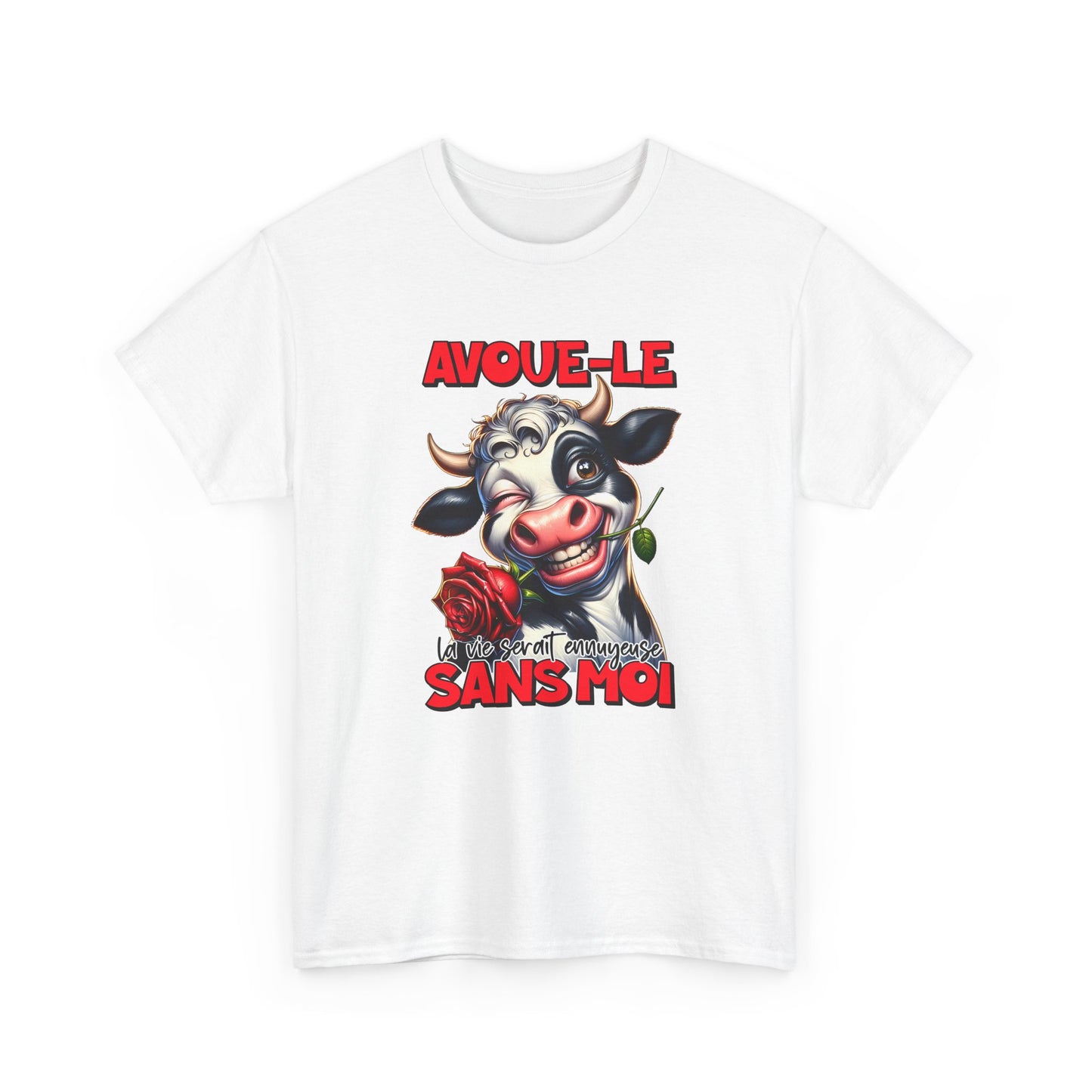 Tee Shirt Avoue-Le La Vie Serait Ennuyeuse Sans Moi – T-Shirt Humour Vache Drôle – Cadeau Homme Femme Original