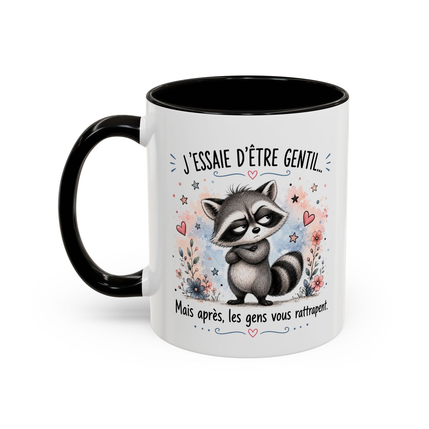Tasse Raton Laveur Drôle Homme Femme – Mug J'essaie d'être gentil mais après les gens vous rattrapent – Cadeau Humour 325 ml