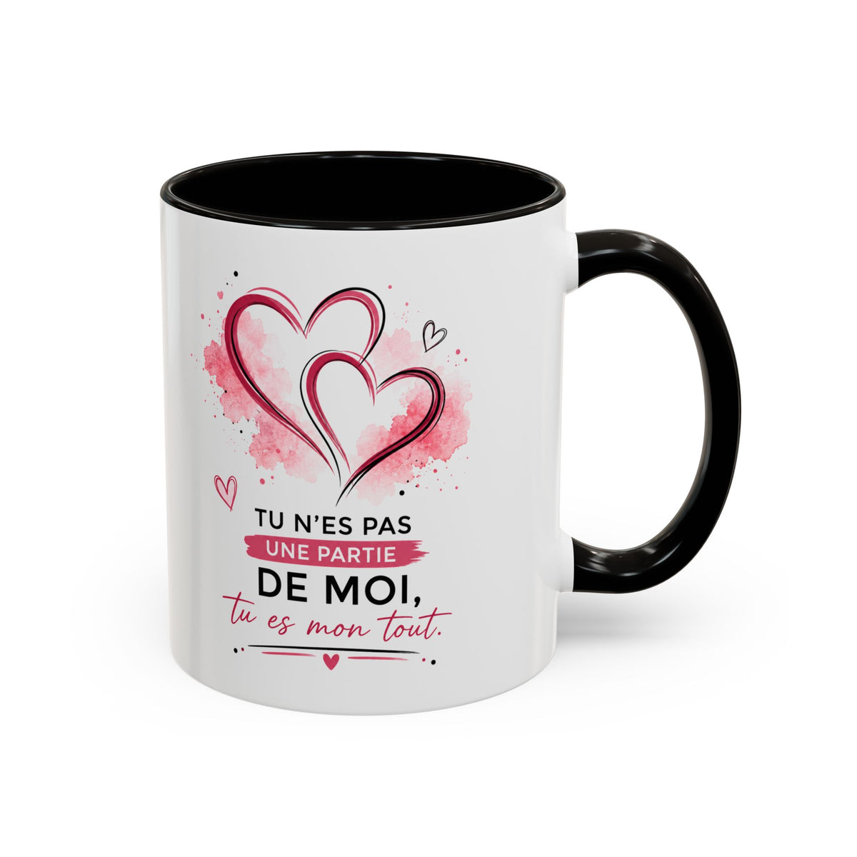 Mug Amour Romantique – Tu n’es pas une partie de moi, tu es mon tout – Tasse Couple Saint-Valentin – Cadeau Femme Homme noir bleu rouge