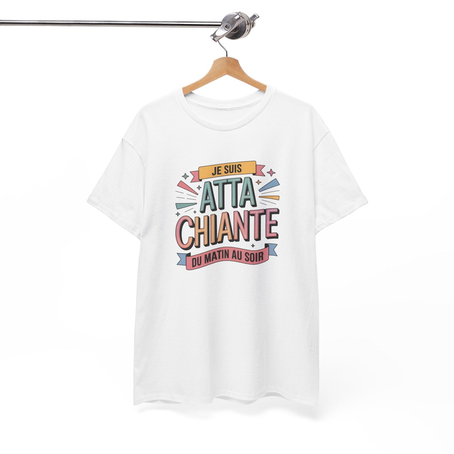 Tee Shirt Je Suis Atta Chiante du Matin au Soir – T-shirt Humour Sarcastique Femme – Cadeau Drôle Blanc Gris Noir