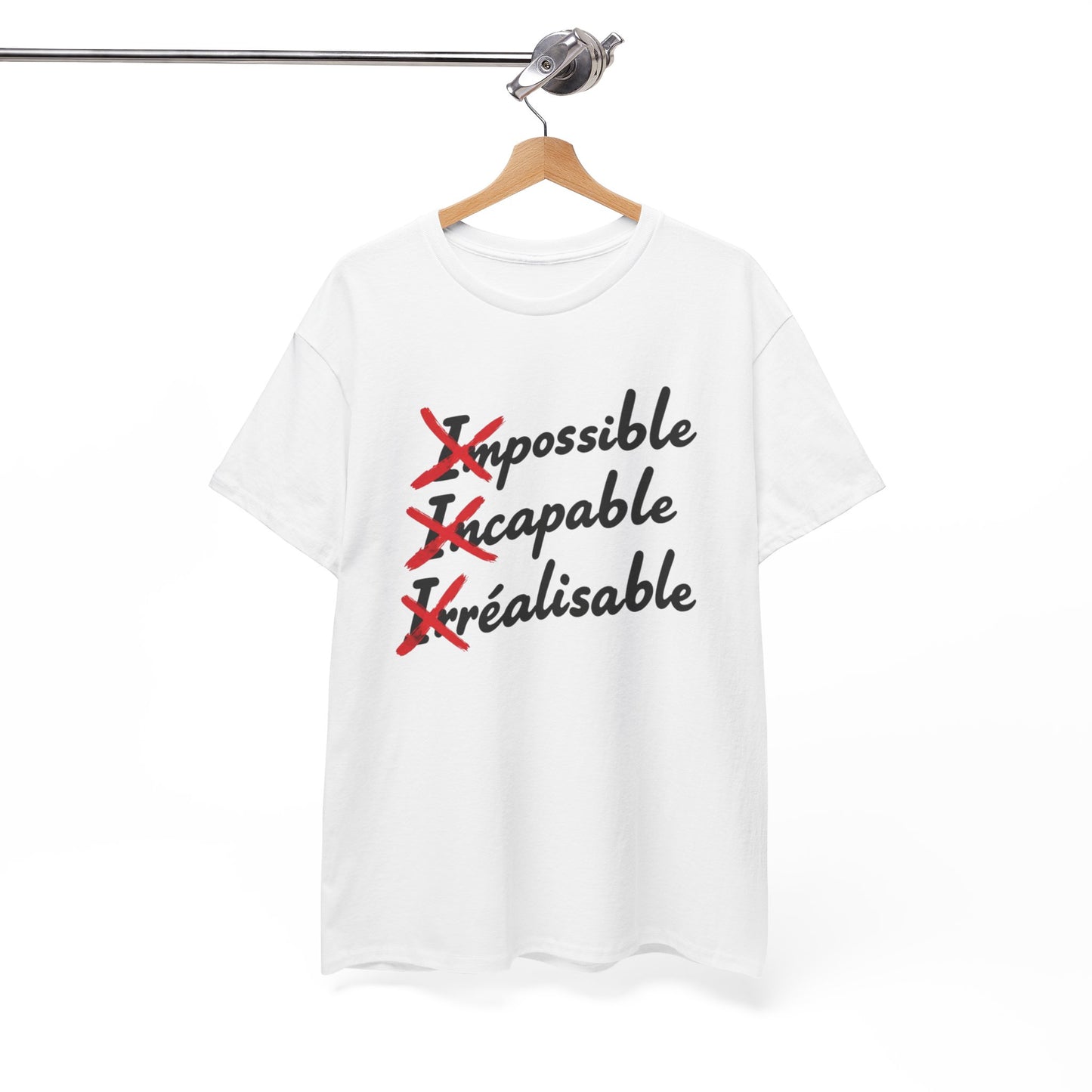 T-Shirt Motivation Humour Homme Femme – Impossible Incapable Irréalisable Barré – Tee Shirt Citation Positive Drôle Inspirante