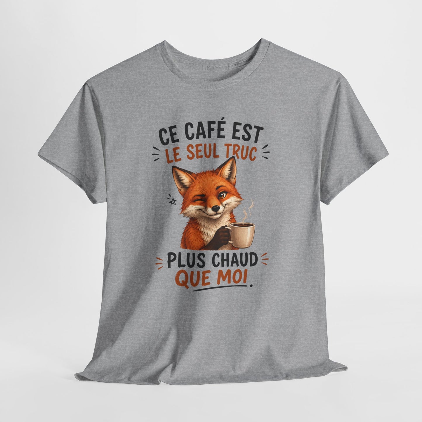 Tee-Shirt Ce Café Est Le Seul Truc Plus Chaud Que Moi – Renard Humoristique Amateur de Café – Cadeau Humour Homme Femme Adulte