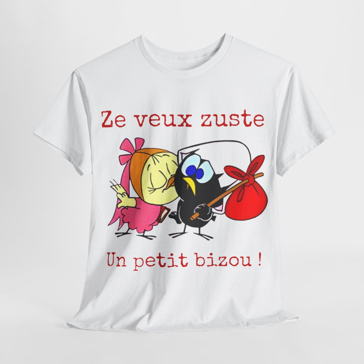 Tee Shirt Unisex Calimero ZE Veux zuste Un Petit bizou ! Homme ou Femme