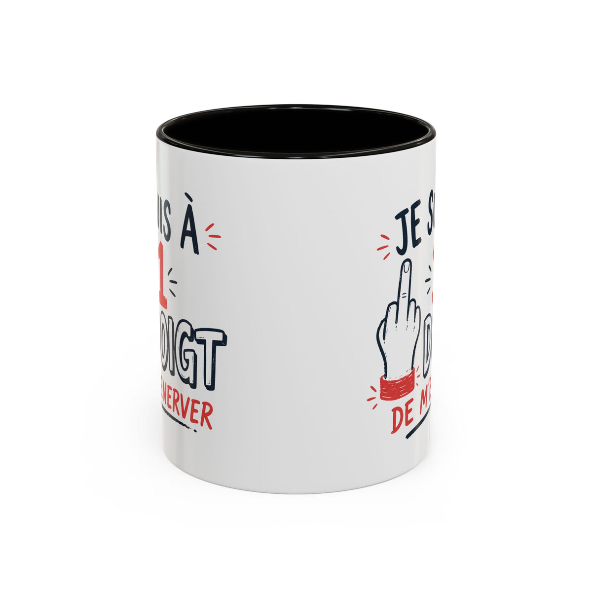 Mug Humour Doigt d’Honneur – Je Suis à 1 Doigt de M’énerver – Tasse Drôle Sarcastique – Cadeau Original Homme Femme noir bleu rouge