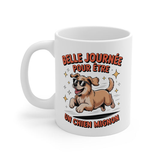 Tasse Chien Mignon 325ml – Mug Humour « Belle Journée » – Cadeau Original Amoureux des Chiens Céramique