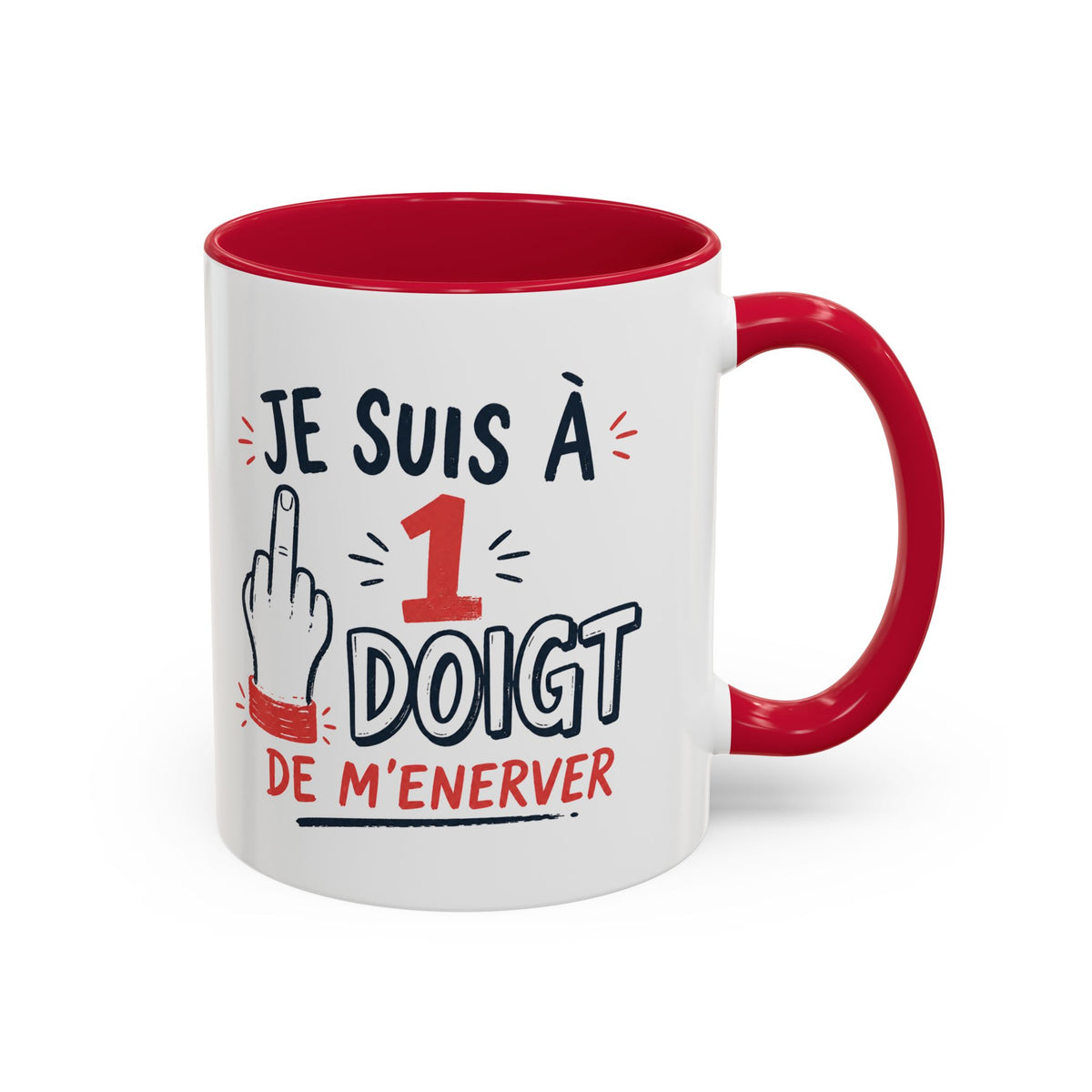 Mug Humour Doigt d’Honneur – Je Suis à 1 Doigt de M’énerver – Tasse Drôle Sarcastique – Cadeau Original Homme Femme noir bleu rouge