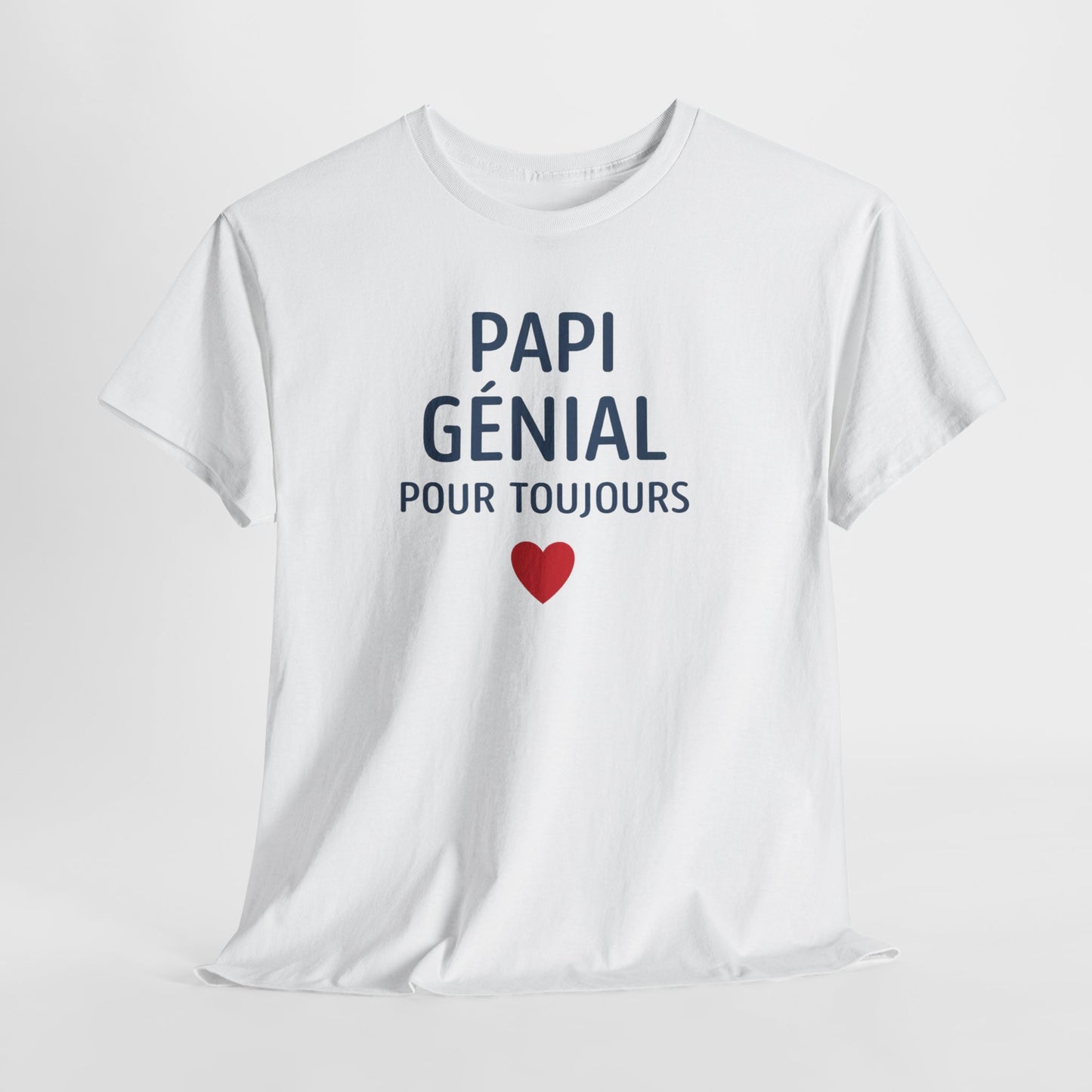 T-Shirt Papi Génial – Cadeau Papi Original – Tee Shirt Amour Papi pour Toujours Homme
