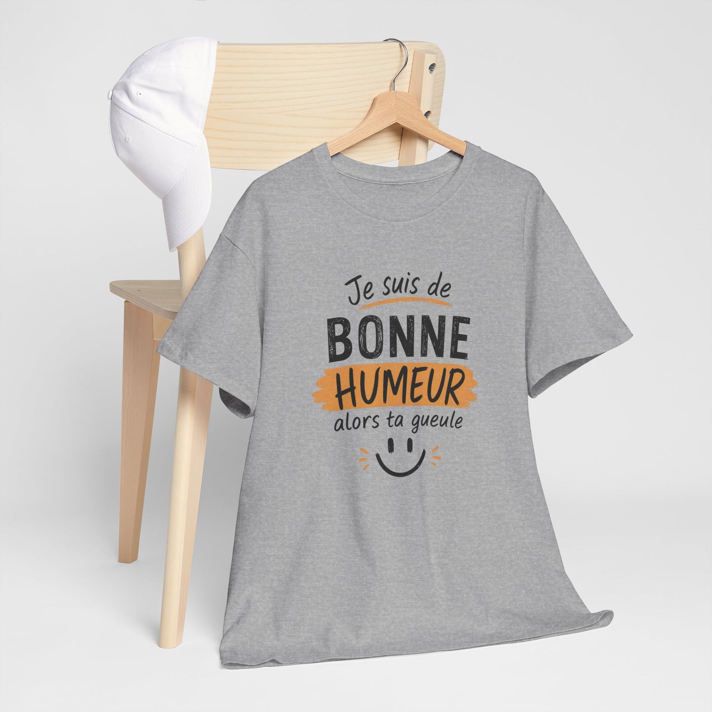 T-Shirt Humour Sarcastique – Je Suis de Bonne Humeur Alors Ta Gueule – Tee Shirt Drôle Adulte Insolent Idée Cadeau