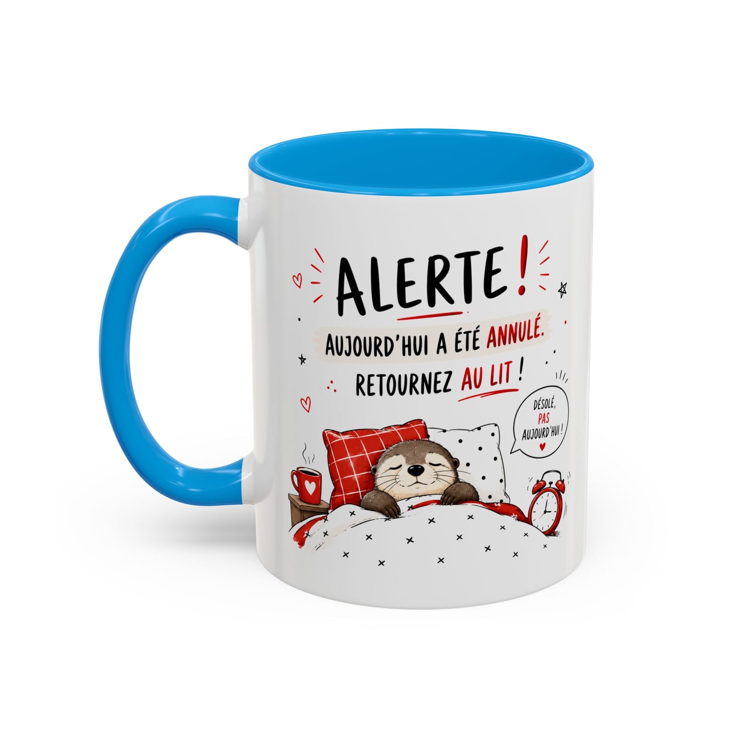 Tasse Alerte Aujourd’hui a Été Annulé – Mug Loutre Endormie Humour – Cadeau Homme Femme 325ml