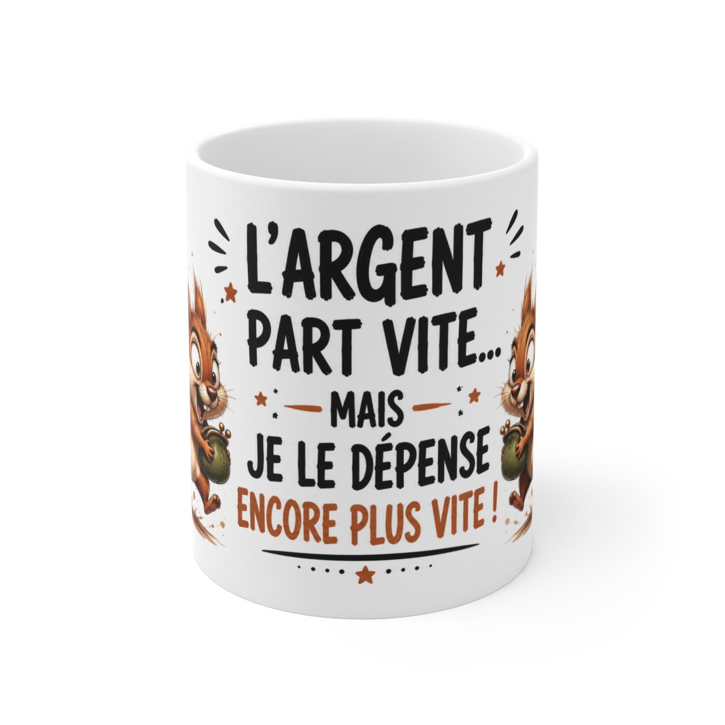 Tasse L’Argent Part Vite Mais Je Le Dépense Encore Plus Vite – Mug Humour Écureuil Argent Dépense Cadeau Drôle 325ml