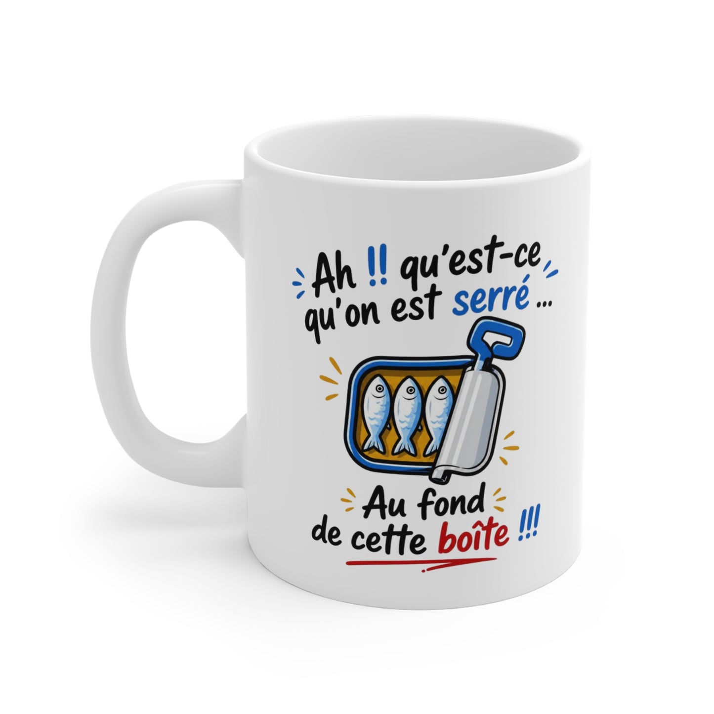 Tasse Ah Qu’Est-Ce Qu’On Est Serré – Mug Humour Sardines – Cadeau Drôle Collègue Homme Femme 325ml