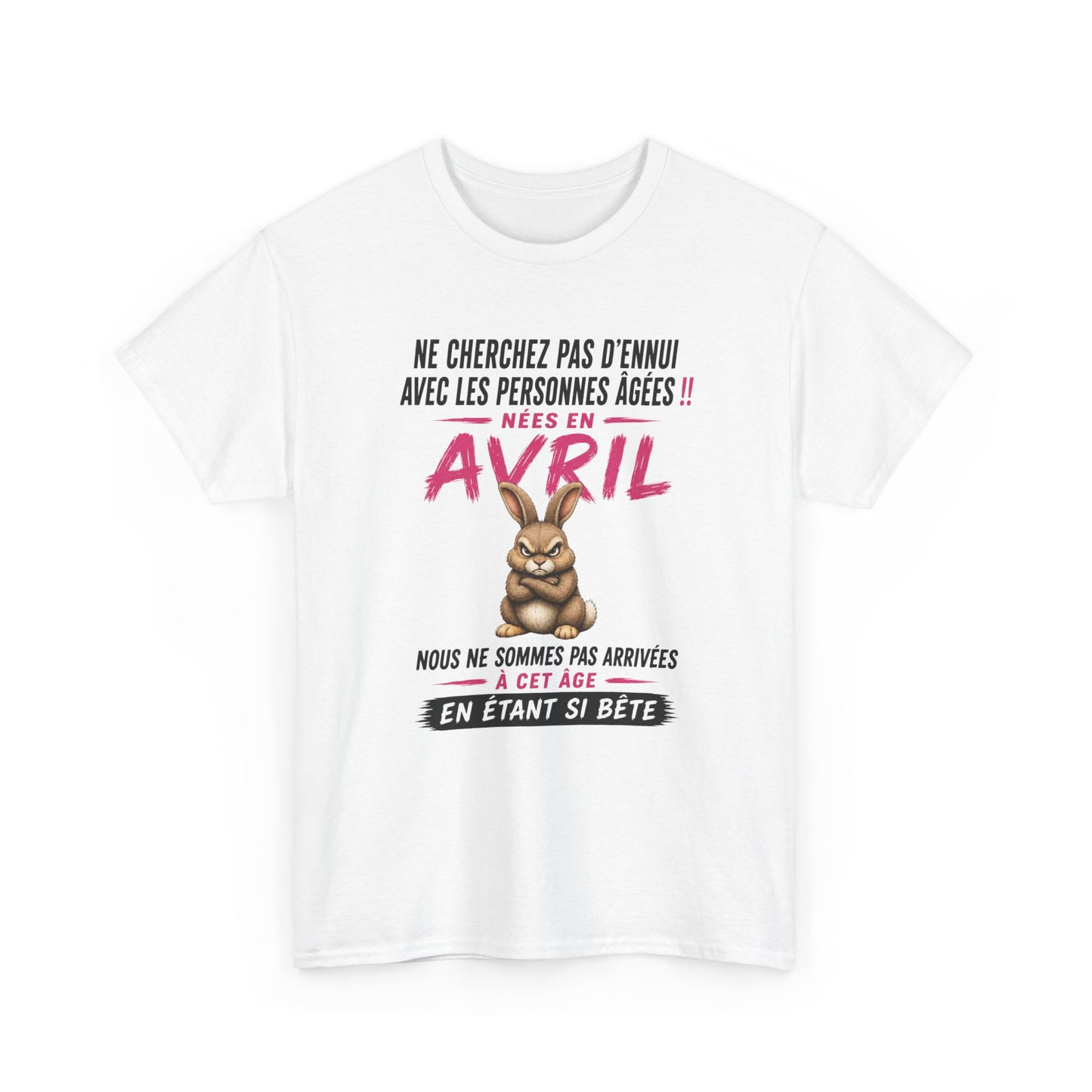 Tee-Shirt Retraitée Avril Humour – Cadeau Anniversaire Senior Femme – Lapin Drôle Retraite