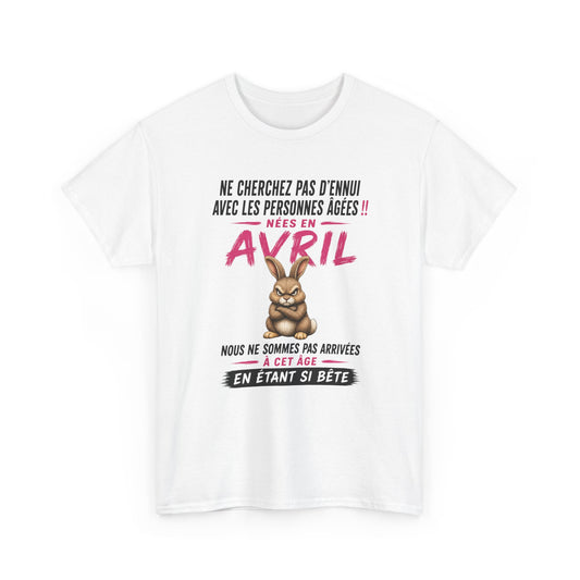 Tee-Shirt Retraitée Avril Humour – Cadeau Anniversaire Senior Femme – Lapin Drôle Retraite