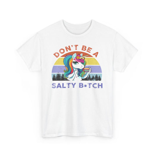 Tee shirt Licorne don't be a salty b*tch idée cadeau humour drôle pour femme