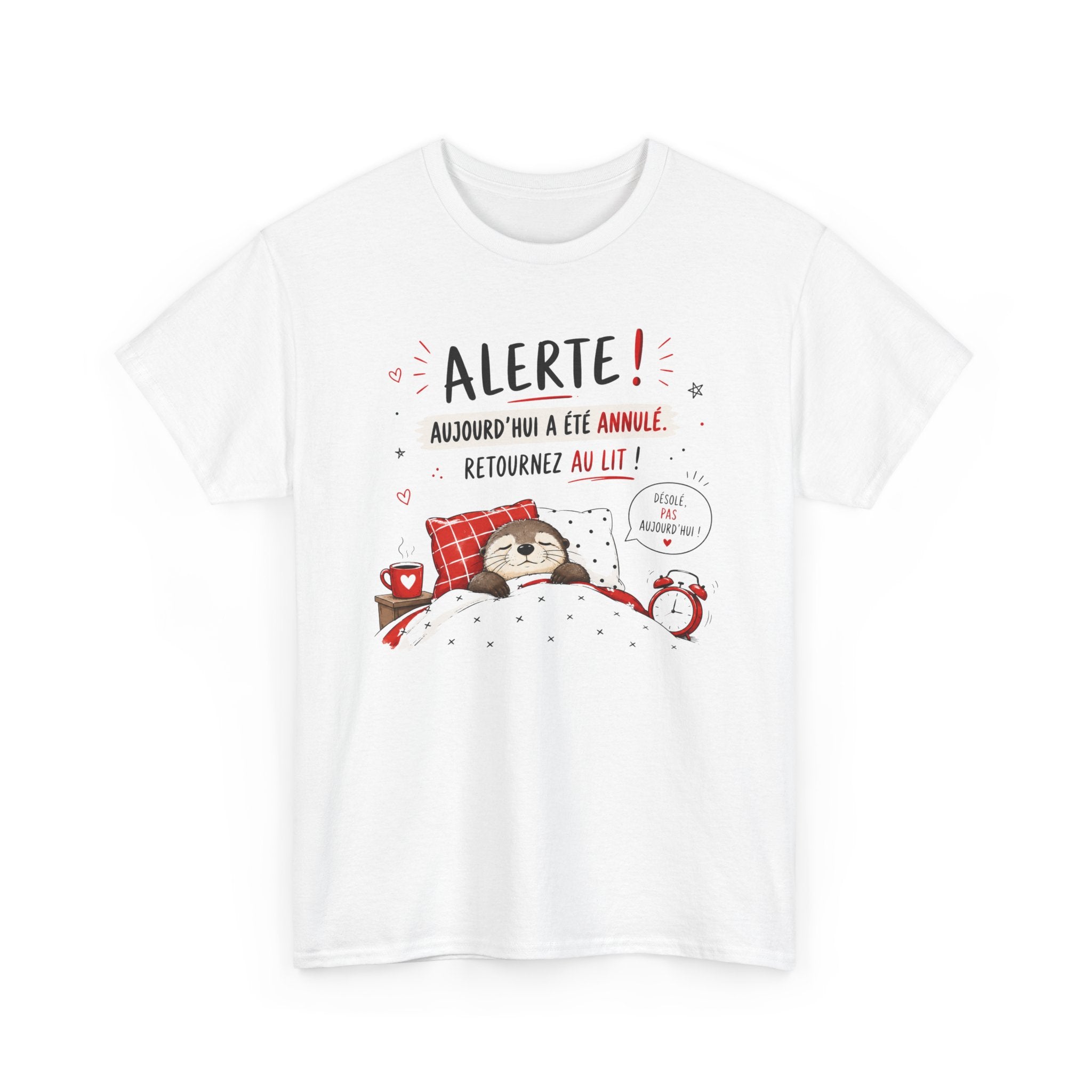 Tee-Shirt Alerte Aujourd'hui a été Annulé Retournez au Lit – Cadeau Humour Loutre Dormir Homme Femme