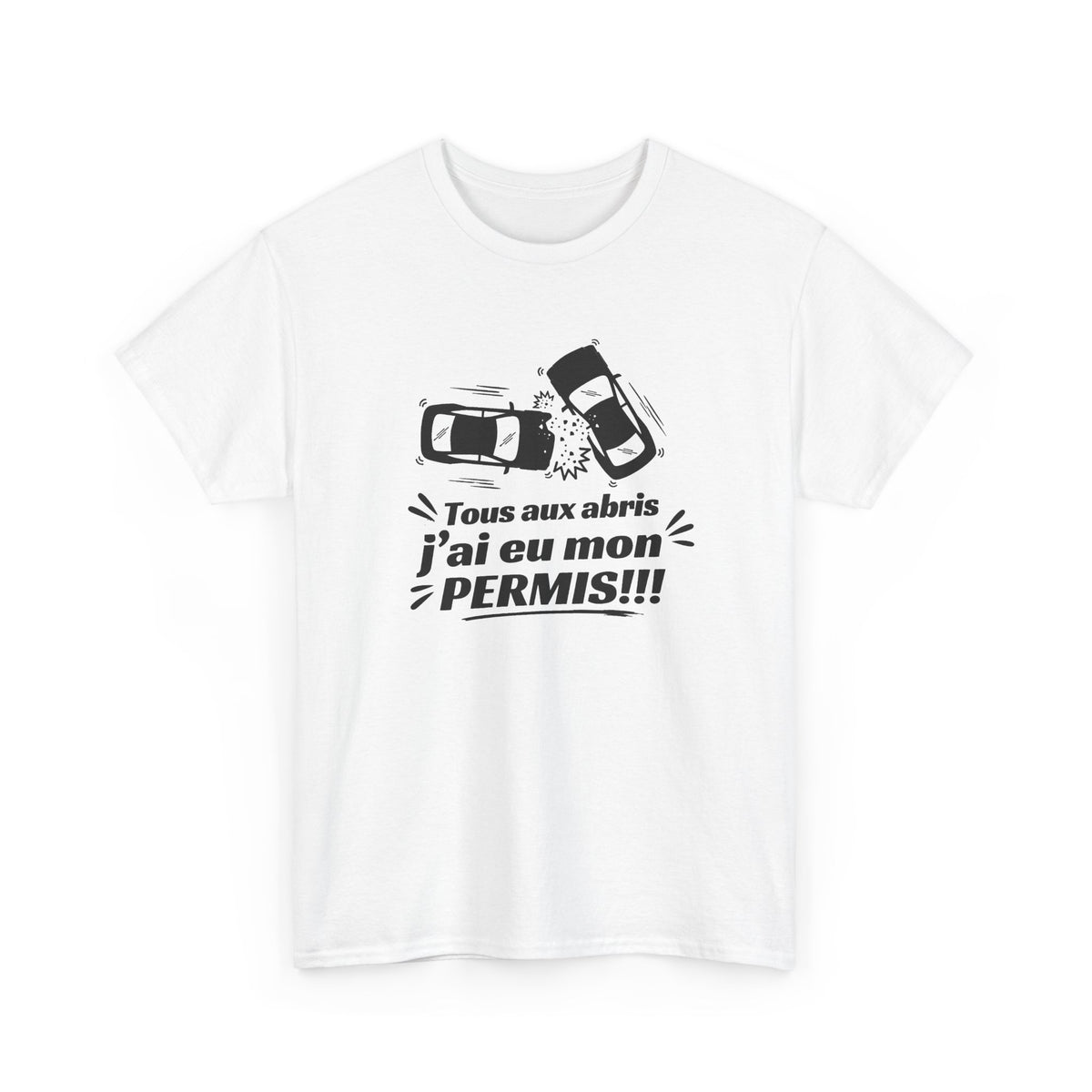 Tee Shirt Humour Homme – Tous aux Abris J’ai Eu Mon Permis – T-Shirt Permis de Conduire Jeune Conducteur Cadeau Drôle