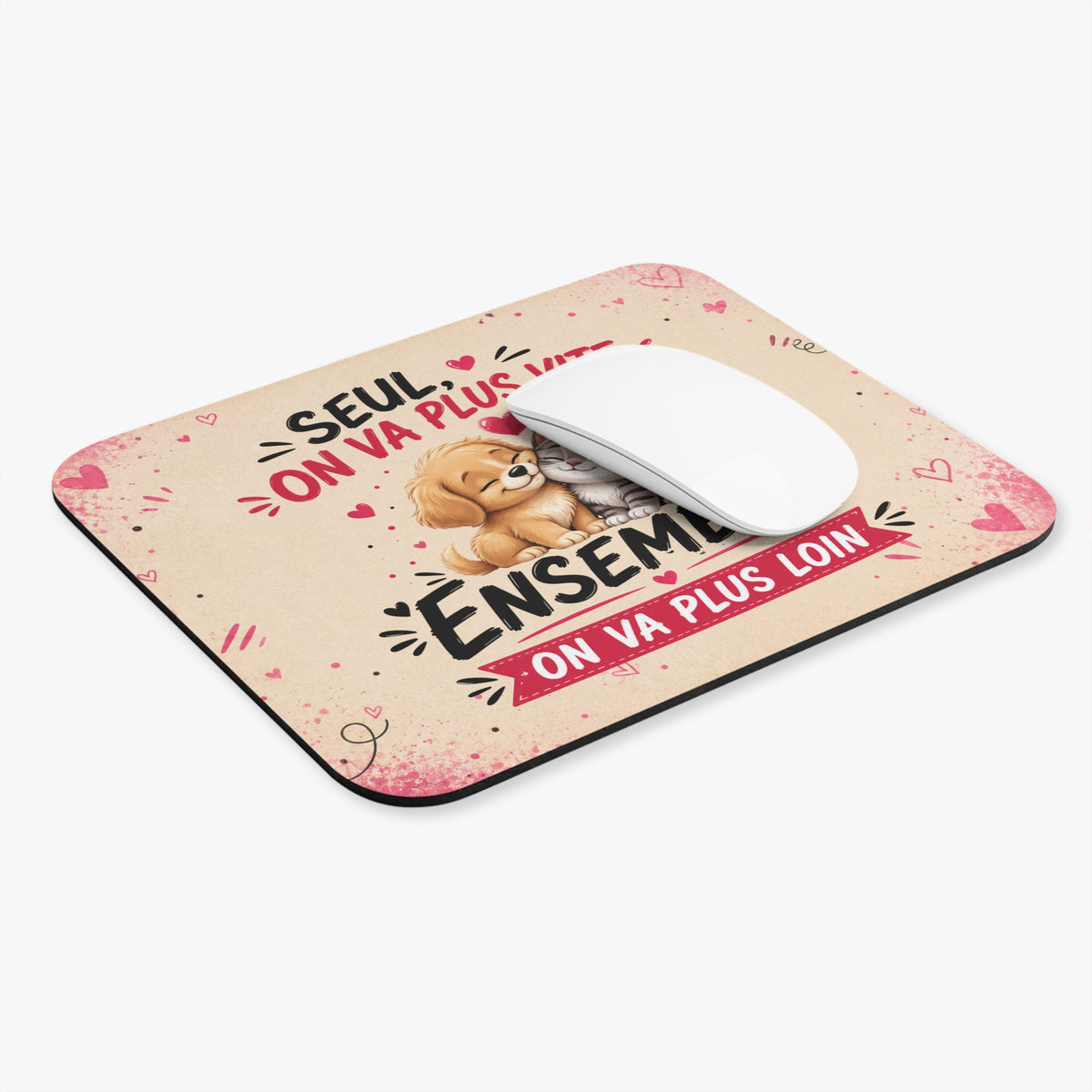 Tapis de Souris 22x18cm Seul On Va Plus Vite Ensemble On Va Plus Loin – Chien et Chat – Cadeau Amitié