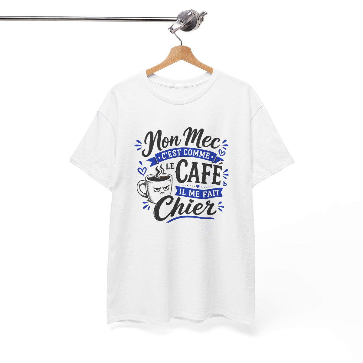Tee Shirt Homme Humour Café – Mon Mec C’est Comme le Café Il Me Fait Chier – T-Shirt Drôle Idée Cadeau Couple
