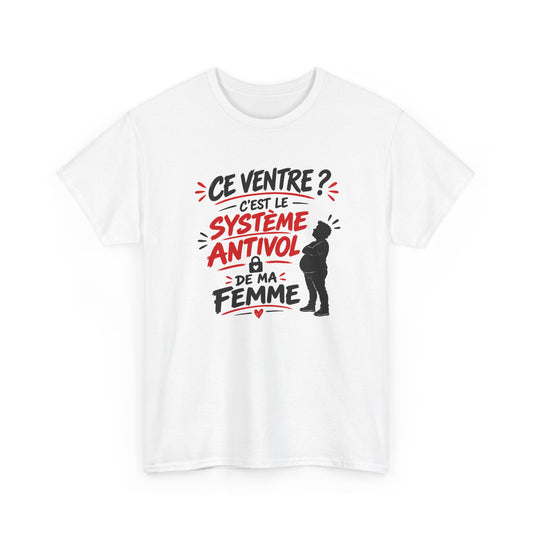 Tee Shirt Homme Humour Couple – Ce Ventre C’est le Système Antivol de Ma Femme – T-Shirt Drôle Idée Cadeau Mari Conjoint