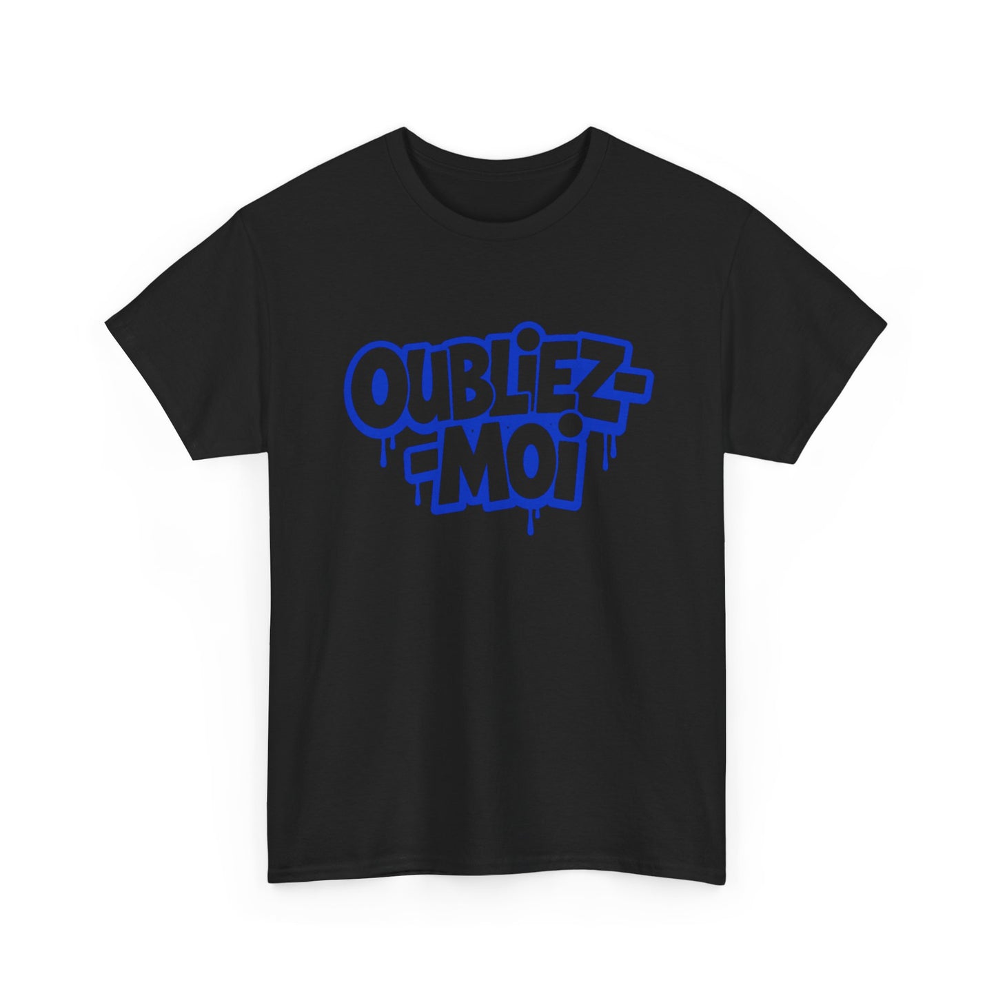 T-Shirt Oubliez Moi Homme Femme – Tee Shirt Graffiti Streetwear – Cadeau Style Urbain Noir Blanc Gris