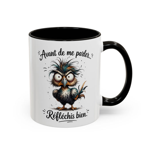 Tasse Avant De Me Parler Réfléchis Bien – Mug Humour Oiseau Drôle – Cadeau Homme Femme Collègue 325ml