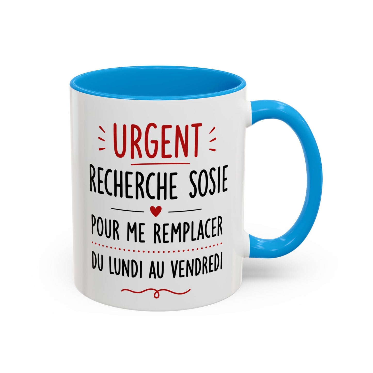 Tasse Urgent Recherche Sosie Pour Me Remplacer Du Lundi Au Vendredi – Mug Humour Bureau Travail – Cadeau Homme Femme 325ml